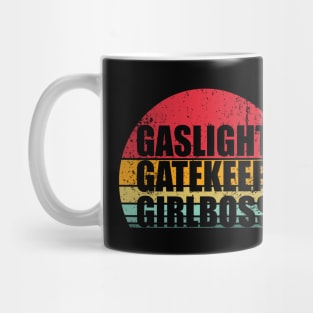 Gaslight Gatekeep Girlboss Mug